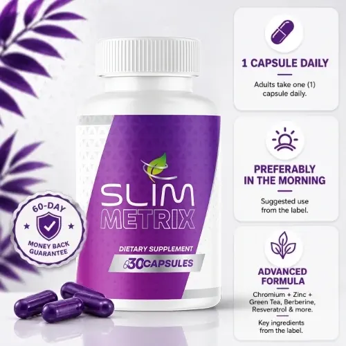 Brand graphic: a Slim Metrix bottle with purple capsules and a 60-day money back guarantee badge, beside three tiles reading 1 capsule daily, preferably in the morning, and advanced formula: chromium plus zinc plus green tea, berberine, resveratrol and more